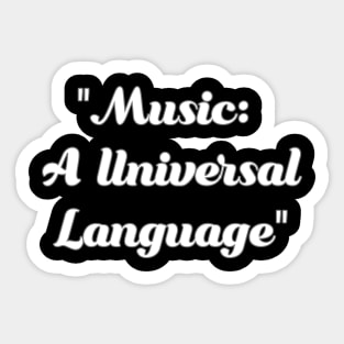 Music is universal language Sticker